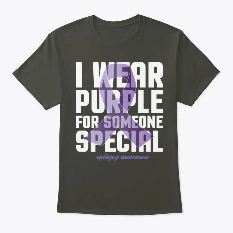 I WEAR PURPLE  FOR SOMEONE SPECIAL