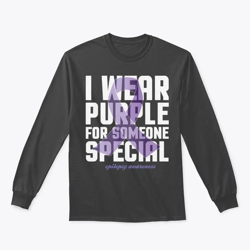 I WEAR PURPLE  FOR SOMEONE SPECIAL