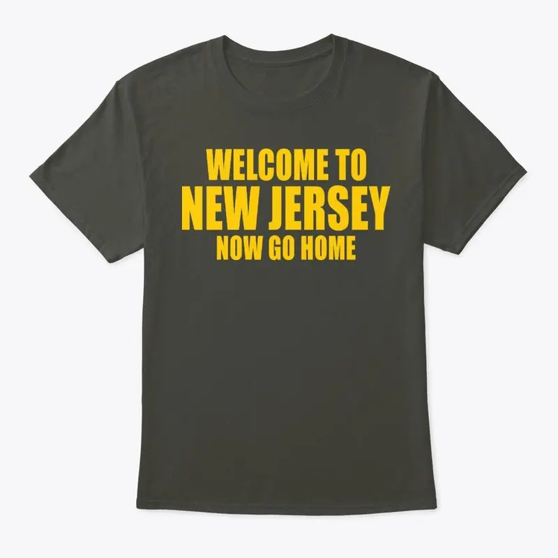 Welcome to New Jersey now go home